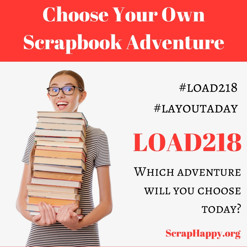 END TITLE LOAD218 Choose Your Own Scrapbook Adventure